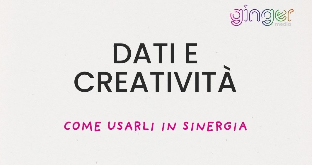 Dati e creatività: come farli lavorare insieme nel marketing moderno